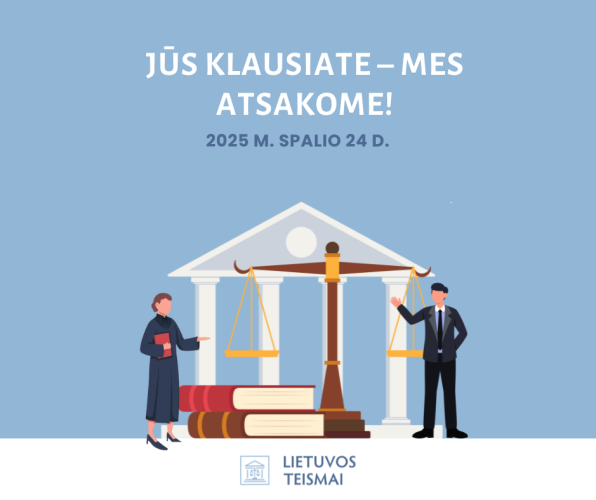 „Jūs klausiate – mes atsakome!“: Lietuvos teismai spalio 24 d. kviečia į nemokamas teisines konsultacijas