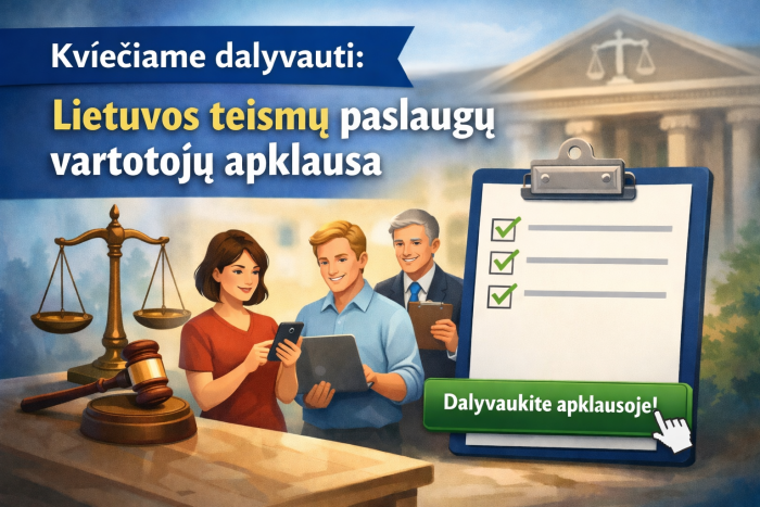 Lietuvos teismai vykdo teismų paslaugų vartotojų apklausą